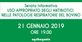 Serata Informativa: Uso appropriato degli antibiotici nelle patologie respiratorie del bovino | 21 Gennaio 2019 ore 19.00